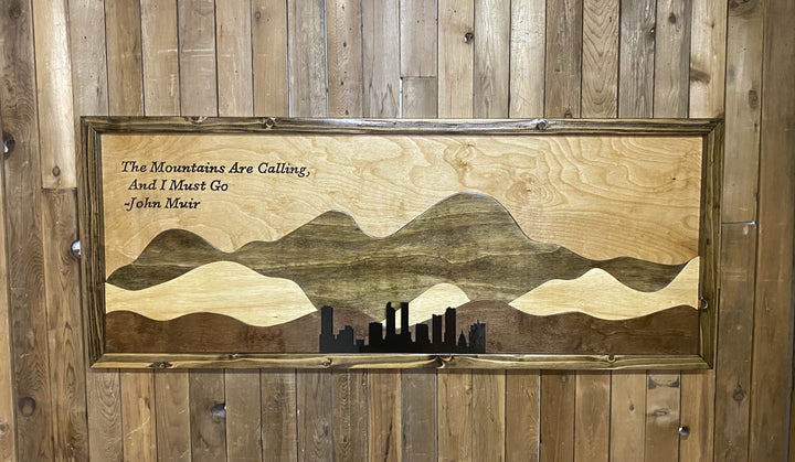 "The Mountains Are Calling And I must Go" -John Muir wall art
