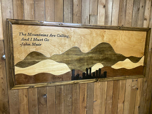 "The Mountains Are Calling And I must Go" -John Muir wall art